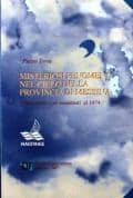 Misteriosi Fenomeni nel Cielo della Provincia di M - LIBRI UFO ITALIANI