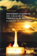 Misteriosi Fenomeni nel Cielo della Provincia di M - LIBRI UFO ITALIANI