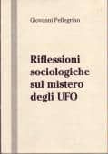 Riflessioni sociologiche sul mistero degli UFO - LIBRI UFO ITALIANI